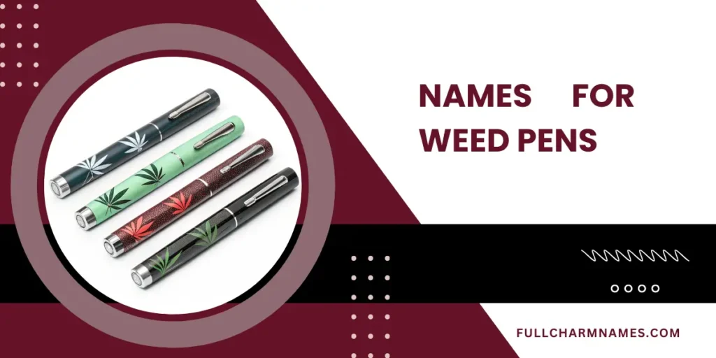 Names For Weed Pens