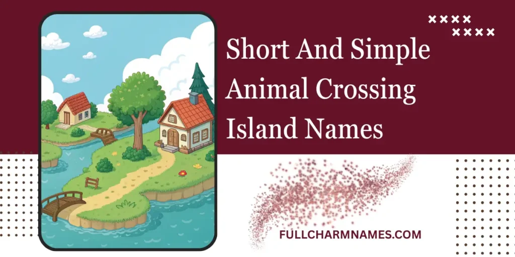 Short And Simple Animal Crossing Island Names