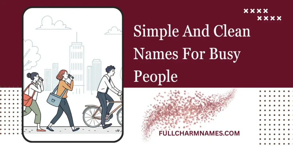 Simple And Clean Names For Busy People