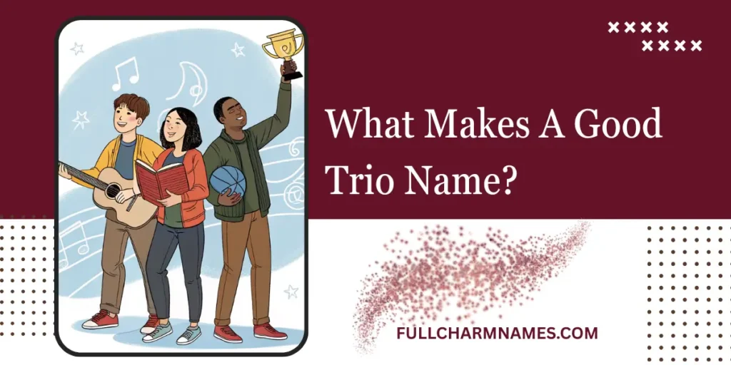 What Makes A Good Trio Name