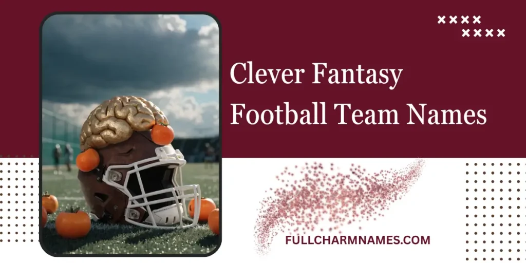 Clever Fantasy Football Team Names