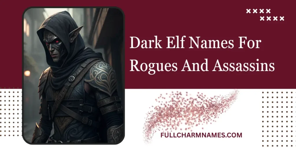 Dark Elf Names For Rogues And Assassins