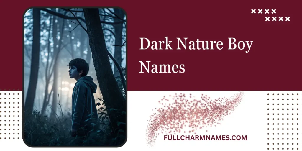 Dark Nature Boy Names