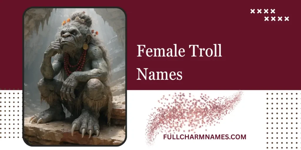 Female Troll Names