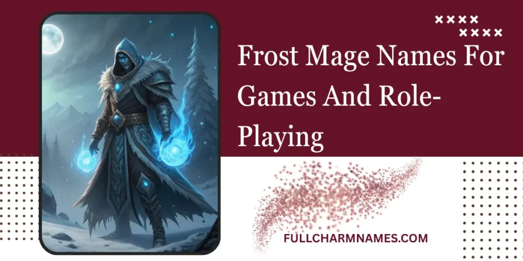 Frost Mage Names For Games And Role-Playing