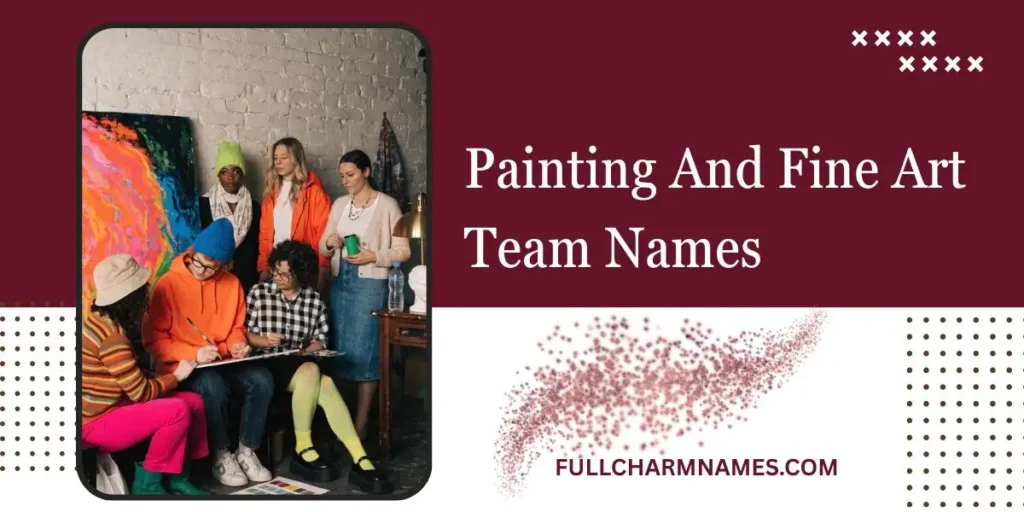 Painting And Fine Art Team Names