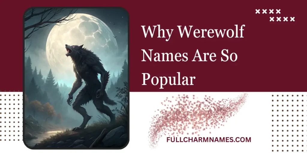 Why Werewolf Names Are So Popular