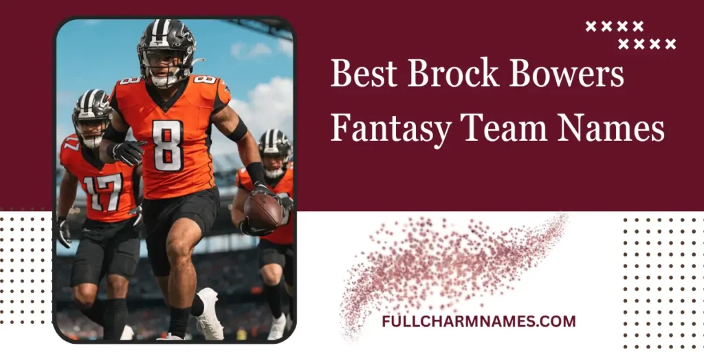 Best Brock Bowers Fantasy Team Names