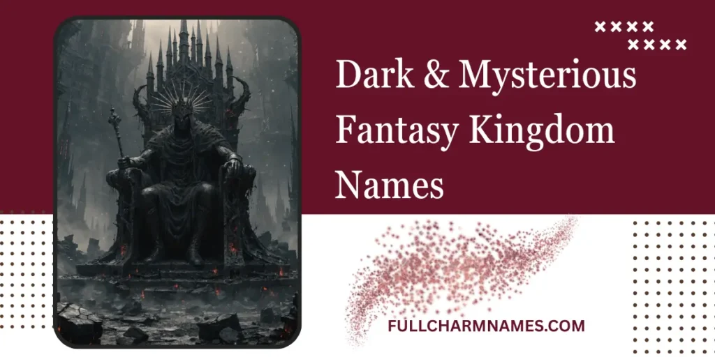 Dark & Mysterious Fantasy Kingdom Names