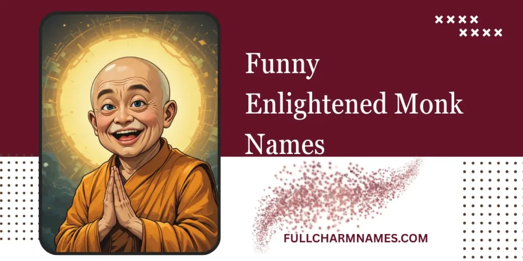 Funny Enlightened Monk Names