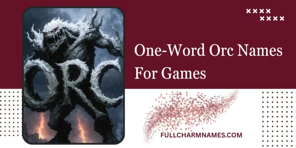 One-Word Orc Names For Games