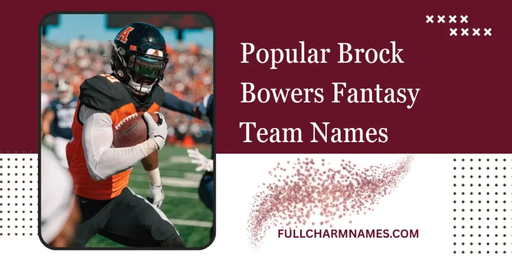 Popular Brock Bowers Fantasy Team Names