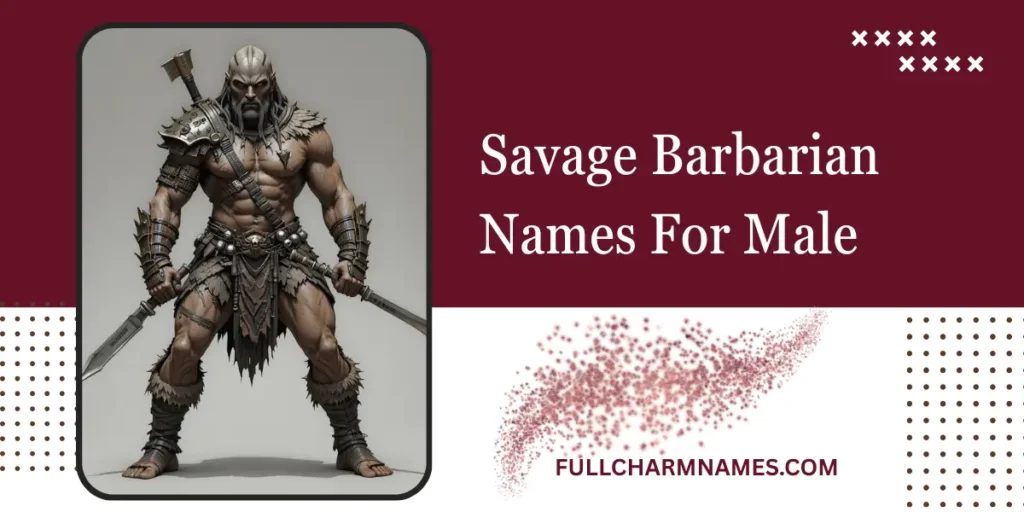 Savage Barbarian Names For Male