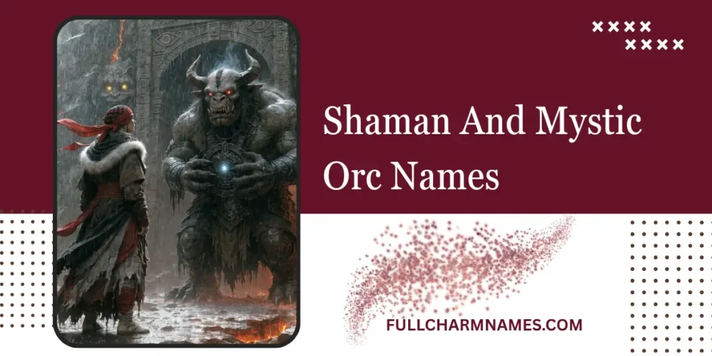 Shaman And Mystic Orc Names