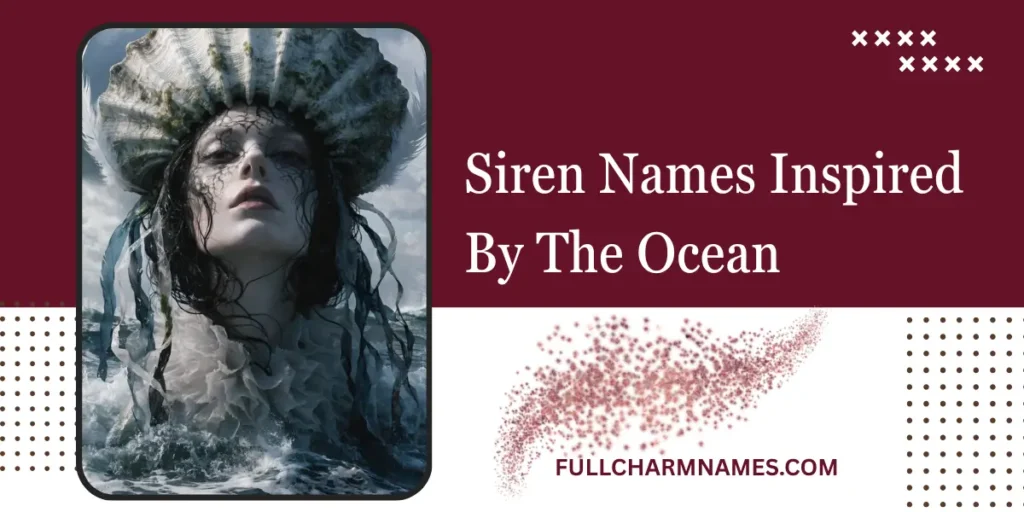Siren Names Inspired By The Ocean