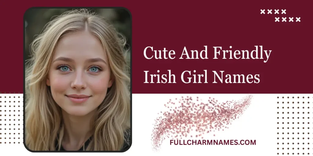Cute And Friendly Irish Girl Names