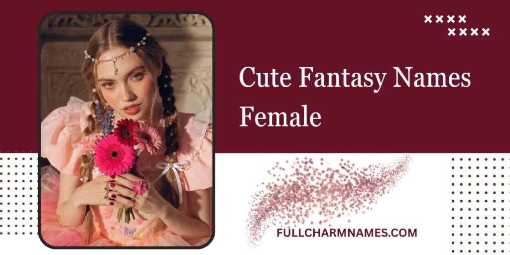 Cute Fantasy Names Female