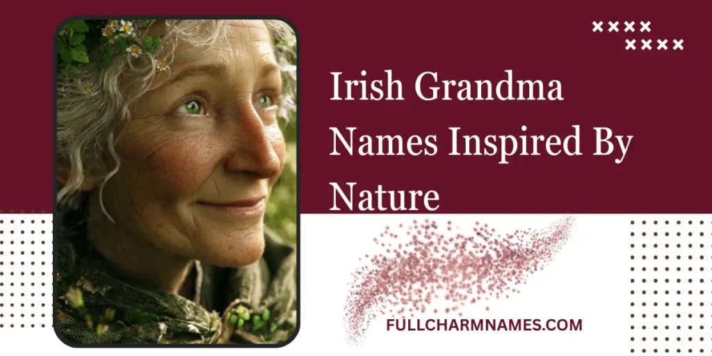 Irish Grandma Names Inspired By Nature