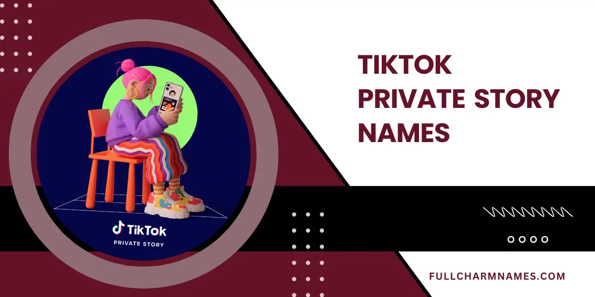 TikTok Private Story Names