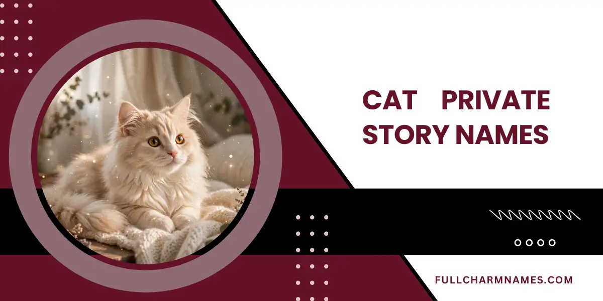 Cat Private Story Names