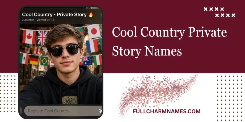 Cool Country Private Story Names